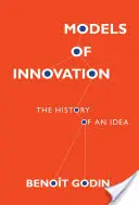 Modelle der Innovation: Die Geschichte einer Idee - Models of Innovation: The History of an Idea