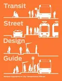 Leitfaden für die Gestaltung von Transitstraßen - Transit Street Design Guide