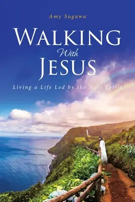 Mit Jesus gehen: Ein Leben unter der Führung des Heiligen Geistes - Walking With Jesus: Living a Life Led by the Holy Spirit