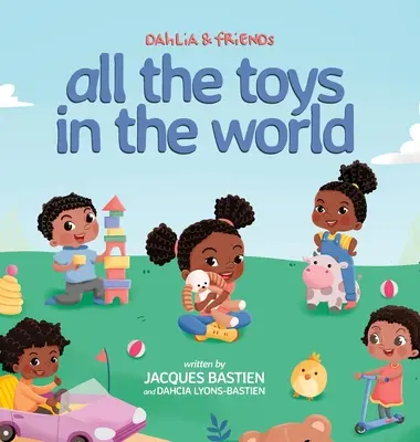 Dahlia & Freunde: Alle Spielzeuge der Welt - Dahlia & Friends: All The Toys In The World