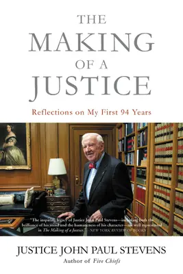 Die Entstehung eines Richters: Überlegungen zu meinen ersten 94 Jahren - The Making of a Justice: Reflections on My First 94 Years