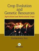 Evolution der Kulturpflanzen und genetische Ressourcen: Landwirtschaftliche und gärtnerische Kulturpflanzen - Crop Evolution and Genetic Resources: Agricultural and Horticultural Crops