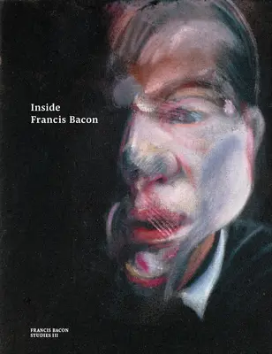 Das Innere von Francis Bacon - Inside Francis Bacon