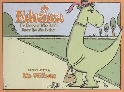 Edwina, der Dinosaurier, der nicht wusste, dass er ausgestorben ist - Edwina, the Dinosaur Who Didn't Know She Was Extinct