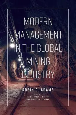 Modernes Management in der globalen Bergbauindustrie - Modern Management in the Global Mining Industry