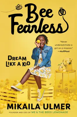 Biene Furchtlos: Träumen wie ein Kind - Bee Fearless: Dream Like a Kid