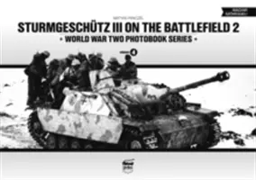 Sturmgeschütz III auf dem Schlachtfeld, Band 2 - Sturmgeschutz III on the Battlefield, Volume 2