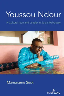 Youssou Ndour; eine kulturelle Ikone und ein Vorreiter in Sachen sozialer Fürsprache - Youssou Ndour; A Cultural Icon and Leader in Social Advocacy