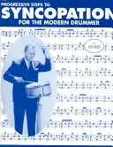 Progressive Schritte zur Synkopierung für den modernen Schlagzeuger - Progressive Steps to Syncopation for the Modern Drummer