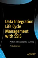 Data Integration Life Cycle Management mit Ssis: Eine kurze Einführung anhand von Beispielen - Data Integration Life Cycle Management with Ssis: A Short Introduction by Example