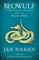 Beowulf - Eine Übersetzung und Kommentar, zusammen mit dem Sellischen Zauberspruch - Beowulf - A Translation and Commentary, Together with Sellic Spell