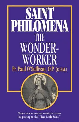 Die heilige Philomena: Die Wundertäterin - St. Philomena: The Wonder-Worker