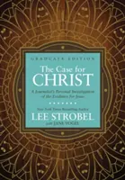 The Case for Christ Graduate Edition: Die persönliche Untersuchung der Beweise für Jesus durch einen Journalisten - The Case for Christ Graduate Edition: A Journalist's Personal Investigation of the Evidence for Jesus