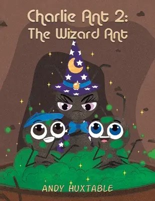 Charlie Ant 2: Die zaubernde Ameise - Charlie Ant 2: The Wizard Ant