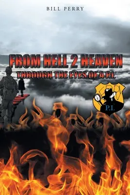 Von der Hölle zum Himmel: Mit den Augen eines Privatdetektivs - From Hell 2 Heaven: Through the Eyes of a P.I.