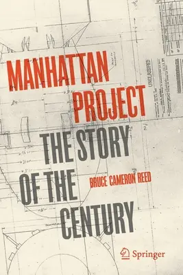 Manhattan-Projekt: Die Geschichte des Jahrhunderts - Manhattan Project: The Story of the Century