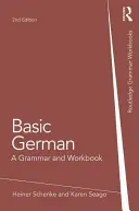 Grundkurs Deutsch: Grammatik und Arbeitsbuch - Basic German: A Grammar and Workbook