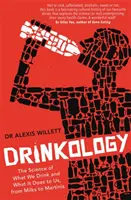 Drinkologie: Die Wissenschaft von dem, was wir trinken und was es mit uns macht, von Milch bis Martinis - Drinkology: The Science of What We Drink and What It Does to Us, from Milks to Martinis