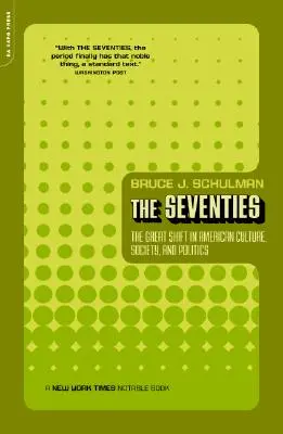 Die siebziger Jahre: Der große Umbruch in der amerikanischen Kultur, Gesellschaft und Politik - The Seventies: The Great Shift in American Culture, Society, and Politics