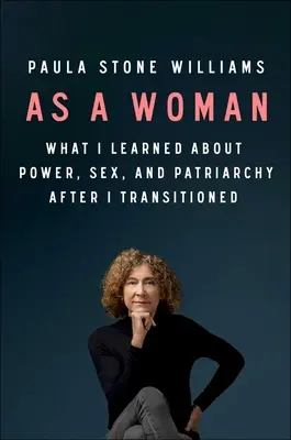 Als Frau: Was ich nach meiner Transition über Macht, Sex und das Patriarchat gelernt habe - As a Woman: What I Learned about Power, Sex, and the Patriarchy After I Transitioned