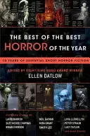 Das Beste aus dem besten Horror des Jahres: 10 Jahre essentielle Horror-Kurzgeschichten - The Best of the Best Horror of the Year: 10 Years of Essential Short Horror Fiction