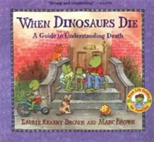 Wenn Dinosaurier sterben: Ein Leitfaden zum Verstehen des Todes - When Dinosaurs Die: A Guide to Understanding Death