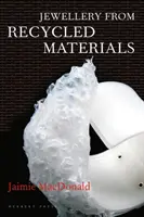 Schmuck aus wiederverwerteten Materialien - Jewellery from Recycled Materials