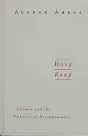 Hongkong, 2: Kultur und die Politik des Verschwindens - Hong Kong, 2: Culture and the Politics of Disappearance