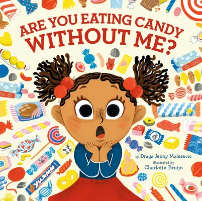 Isst du die Süßigkeiten ohne mich? - Are You Eating Candy Without Me?