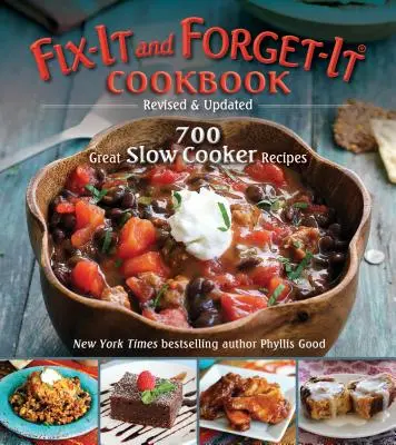 Fix-It and Forget-It Kochbuch: Überarbeitet und aktualisiert: 700 tolle Rezepte für den Slow Cooker - Fix-It and Forget-It Cookbook: Revised & Updated: 700 Great Slow Cooker Recipes