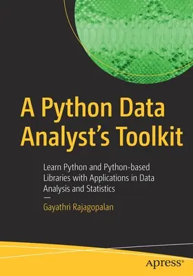 Ein Python-Werkzeugkasten für Datenanalysten: Lernen Sie Python und Python-basierte Bibliotheken mit Anwendungen in Datenanalyse und Statistik - A Python Data Analyst's Toolkit: Learn Python and Python-Based Libraries with Applications in Data Analysis and Statistics