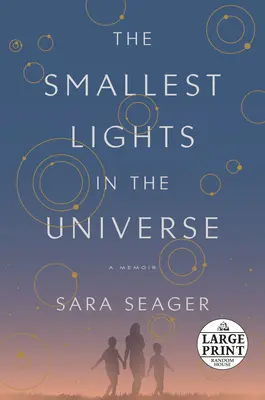 Die kleinsten Lichter im Universum: Ein Memoir - The Smallest Lights in the Universe: A Memoir