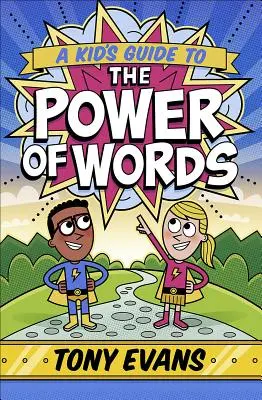 Ein Leitfaden für Kinder über die Macht der Worte - A Kid's Guide to the Power of Words