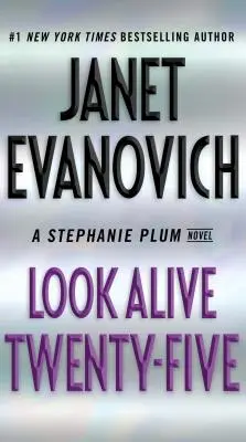 Lebendig aussehen Fünfundzwanzig: Ein Stephanie-Plum-Roman - Look Alive Twenty-Five: A Stephanie Plum Novel