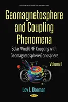 Geomagnetosphäre und Kopplungsphänomene, Band I - Sonnenwind/IMF-Kopplung mit Geomagnetosphäre/Ionosphäre - Geomagnetosphere and Coupling Phenomena, Volume I - Solar Wind/IMF Coupling with Geomagnetosphere/Ionosphere