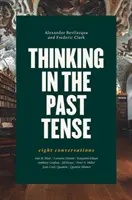 Denken in der Vergangenheitsform - Acht Konversationen - Thinking in the Past Tense - Eight Conversations