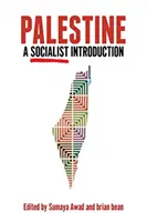 Palästina: Eine sozialistische Einführung - Palestine: A Socialist Introduction