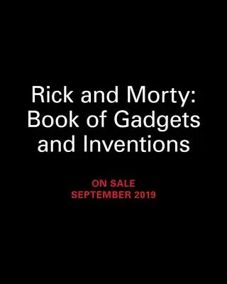 Rick und Morty - Buch der Gadgets und Erfindungen - Rick and Morty Book of Gadgets and Inventions