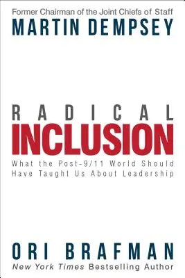 Radikale Inklusion: Was uns die Welt nach 9/11 über Führung hätte lehren sollen - Radical Inclusion: What the Post-9/11 World Should Have Taught Us about Leadership