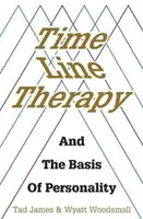 Zeitlinientherapie und die Grundlagen der Persönlichkeit - Time Line Therapy and the Basis of Personality