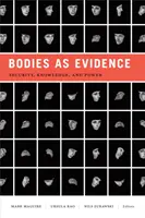 Körper als Beweismittel: Sicherheit, Wissen und Macht - Bodies as Evidence: Security, Knowledge, and Power