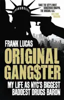 Original Gangster - Mein Leben als NYCs größter Drogenbaron - Original Gangster - My Life as NYC's Biggest Baddest Drugs Baron