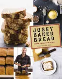 Josey Baker-Brot - Josey Baker Bread