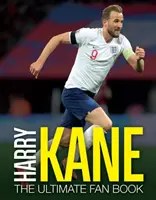 Harry Kane: Das ultimative Fanbuch - Harry Kane: The Ultimate Fan Book