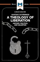 Eine Analyse der Theologie der Befreiung von Gustavo Gutirrez - An Analysis of Gustavo Gutirrez's a Theology of Liberation