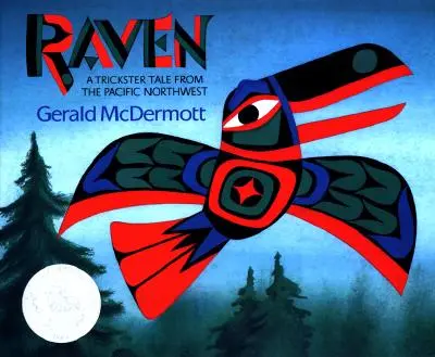 Rabe: Ein Trickstermärchen aus dem pazifischen Nordwesten - Raven: A Trickster Tale from the Pacific Northwest