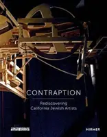 Kontraste: Jüdische Künstler aus Kalifornien wiederentdecken - Contraption: Rediscovering California Jewish Artists