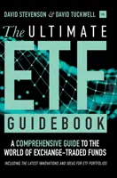 Der ultimative Etf-Ratgeber: Ein umfassender Leitfaden für die Welt der börsengehandelten Fonds - mit den neuesten Innovationen und Ideen für Etf-Portf - The Ultimate Etf Guidebook: A Comprehensive Guide to the World of Exchange-Traded Funds - Including the Latest Innovations and Ideas for Etf Portf