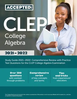 CLEP College Algebra Study Guide 2021-2022: Umfassende Wiederholung mit Übungstestfragen für die CLEP College Algebra-Prüfung - CLEP College Algebra Study Guide 2021-2022: Comprehensive Review with Practice Test Questions for the CLEP College Algebra Examination