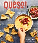 Queso!: Regionale Rezepte für den beliebtesten Chile-Käse-Dip der Welt [Ein Kochbuch] - Queso!: Regional Recipes for the World's Favorite Chile-Cheese Dip [A Cookbook]